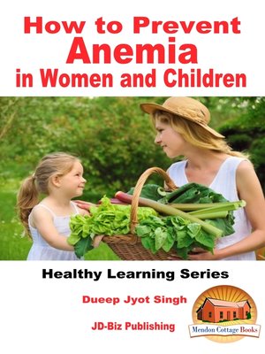 cover image of How to Prevent Anemia in Women and Children